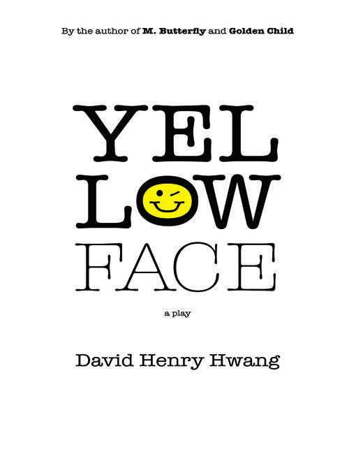 Title details for Yellow Face (TCG Edition) by David Henry Hwang - Wait list
